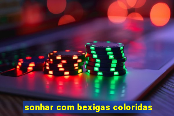 sonhar com bexigas coloridas